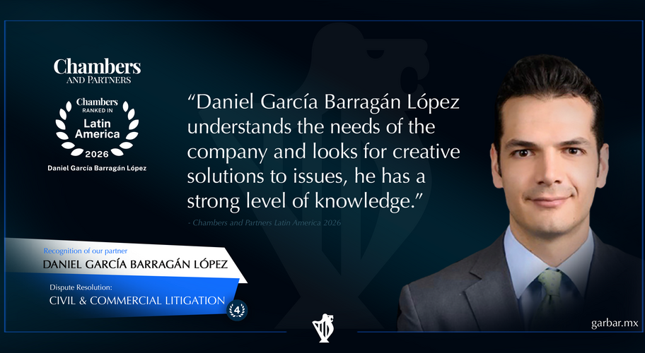 Daniel García Barragán López Dispute Resolution: Civil & Commercial Litigation